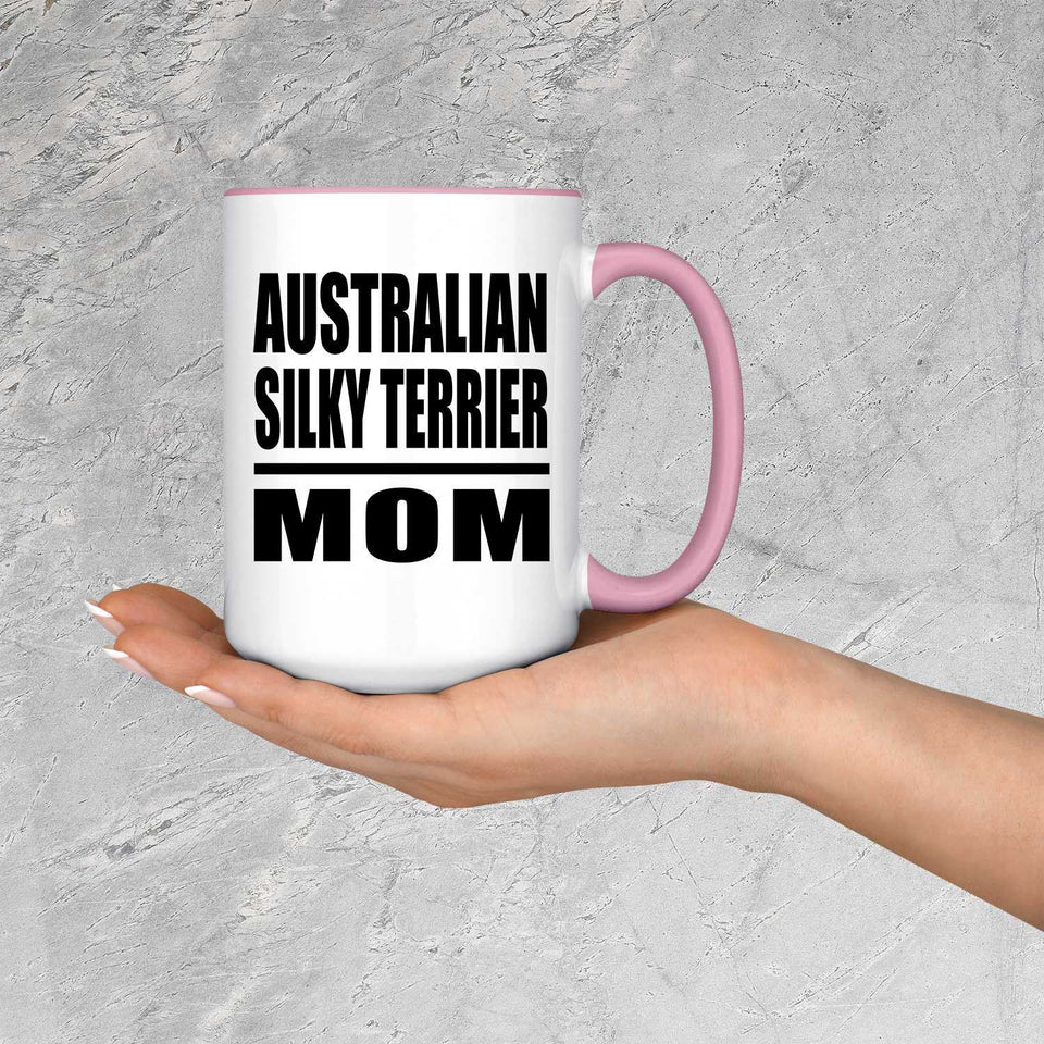 Australian Silky Terrier Mom - 15oz Accent Mug Pink