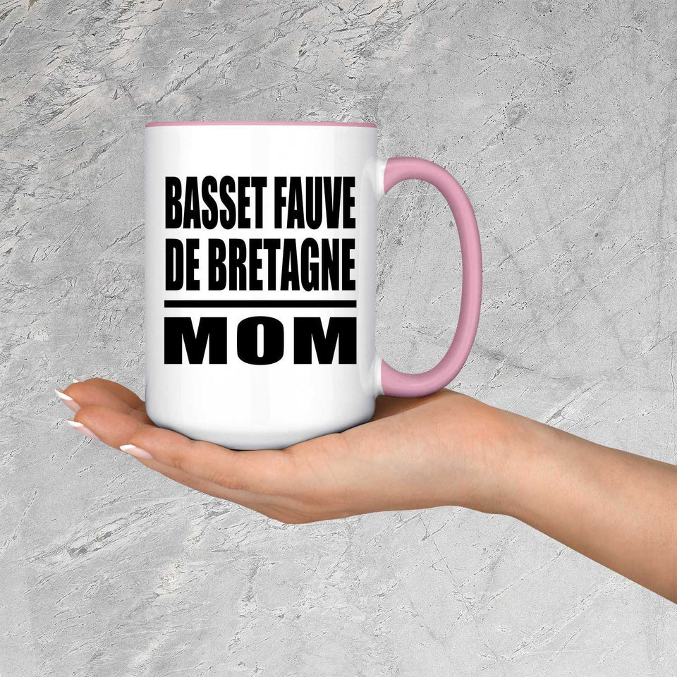 Basset Fauve De Bretagne Mom - 15oz Accent Mug Pink