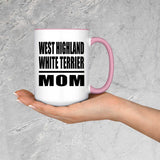 West Highland White Terrier Mom - 15oz Accent Mug Pink