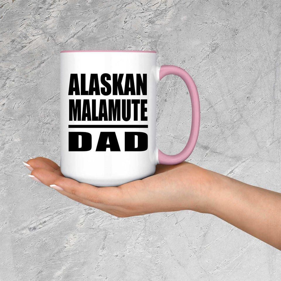 Alaskan Malamute Dad - 15oz Accent Mug Pink