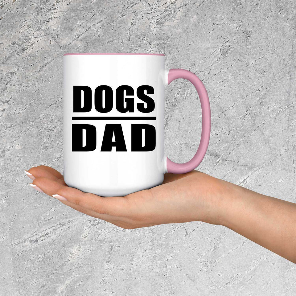 Dogs Dad - 15oz Accent Mug Pink