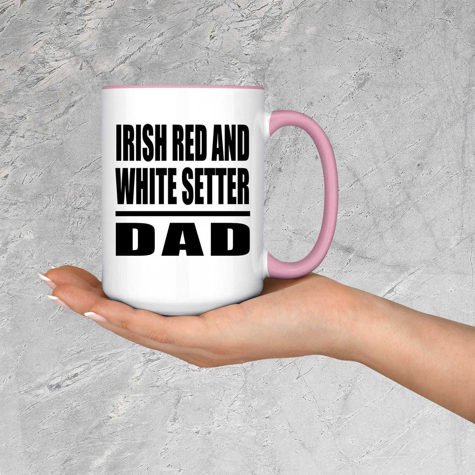 Irish Red And White Setter Dad - 15oz Accent Mug Pink