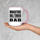 Miniature Bull Terrier Dad - 15oz Accent Mug Pink
