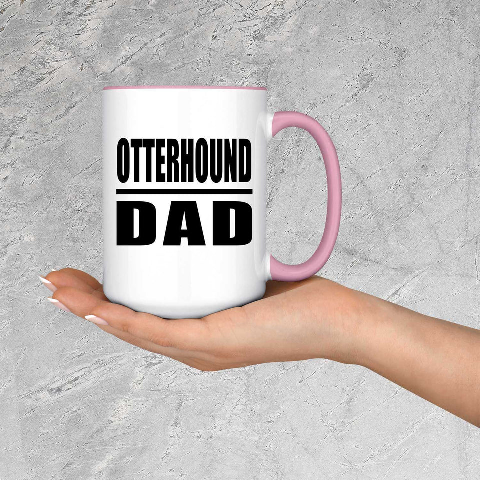 Otterhound Dad - 15oz Accent Mug Pink