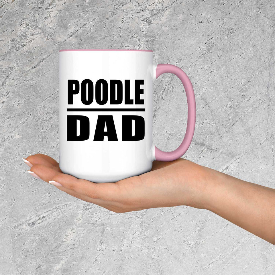 Poodle Dad - 15oz Accent Mug Pink