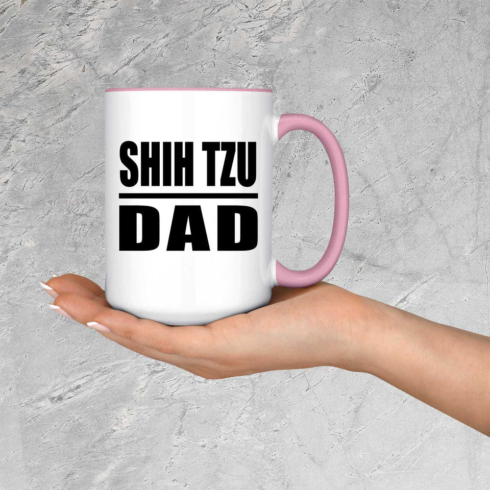 Shih Tzu Dad - 15oz Accent Mug Pink