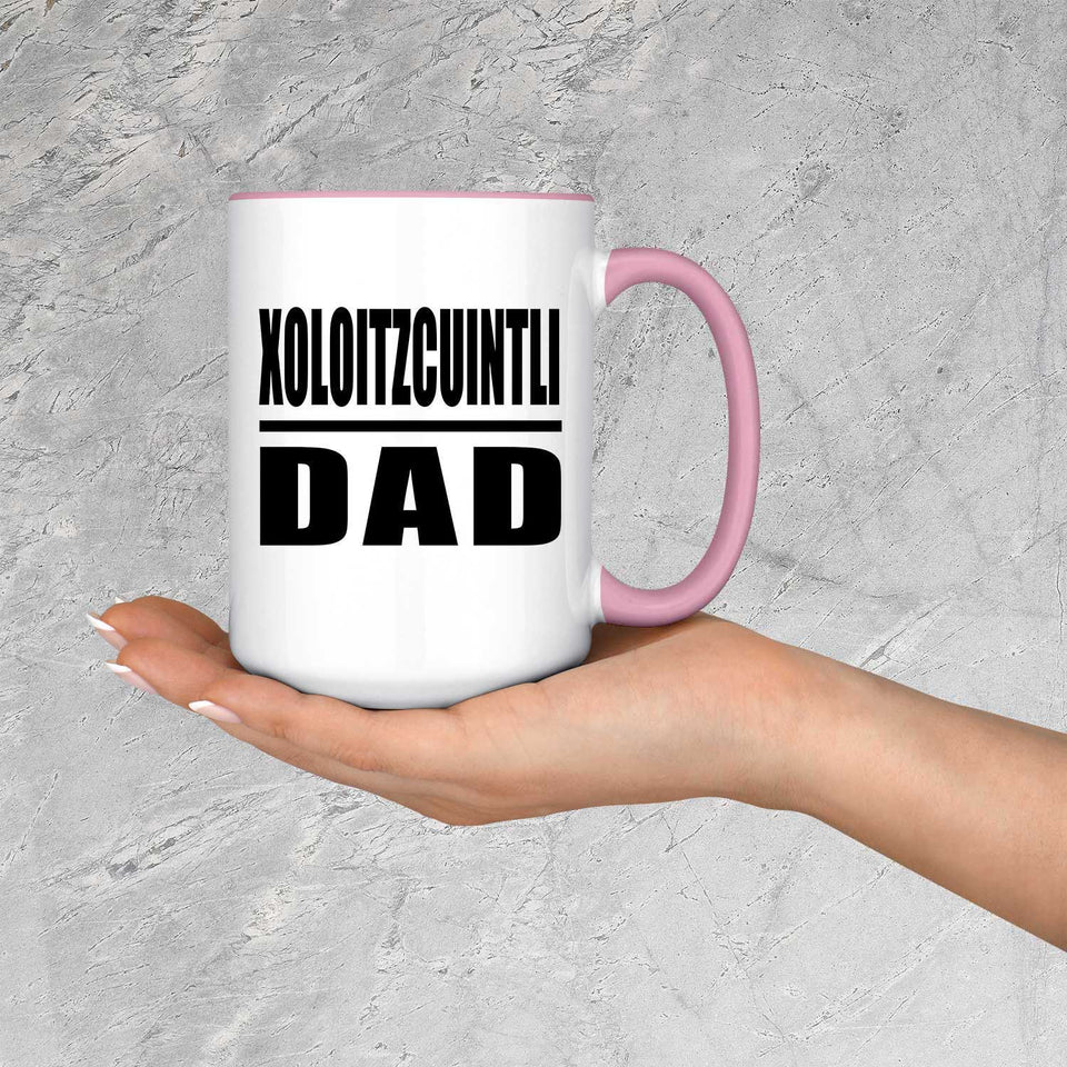 Xoloitzcuintli Dad - 15oz Accent Mug Pink