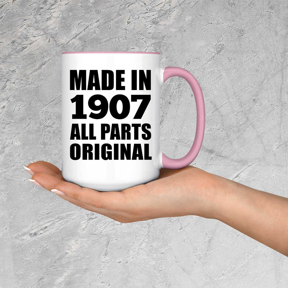 117th Birthday Made in 1907 All Parts Original - 15oz Accent Mug Pink