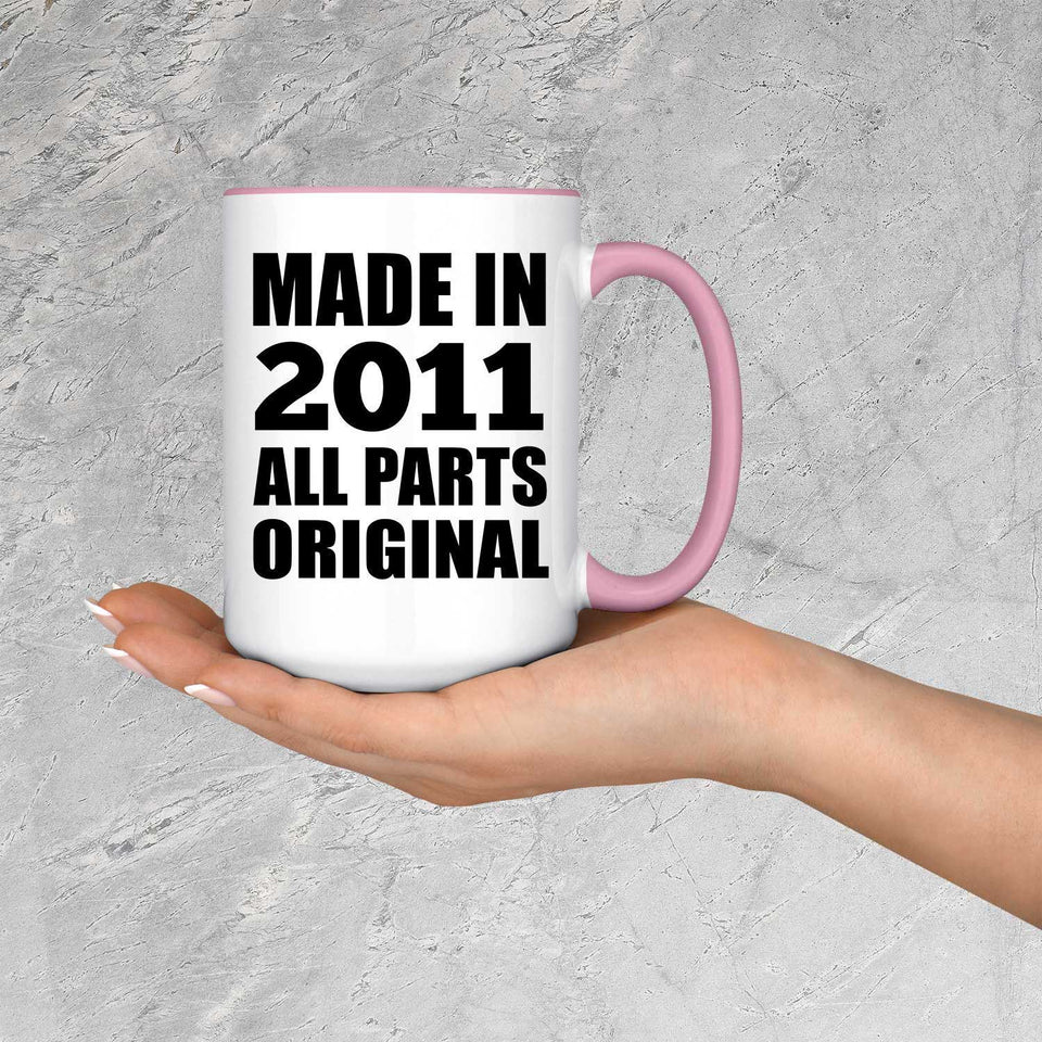 13th Birthday Made in 2011 All Parts Original - 15oz Accent Mug Pink