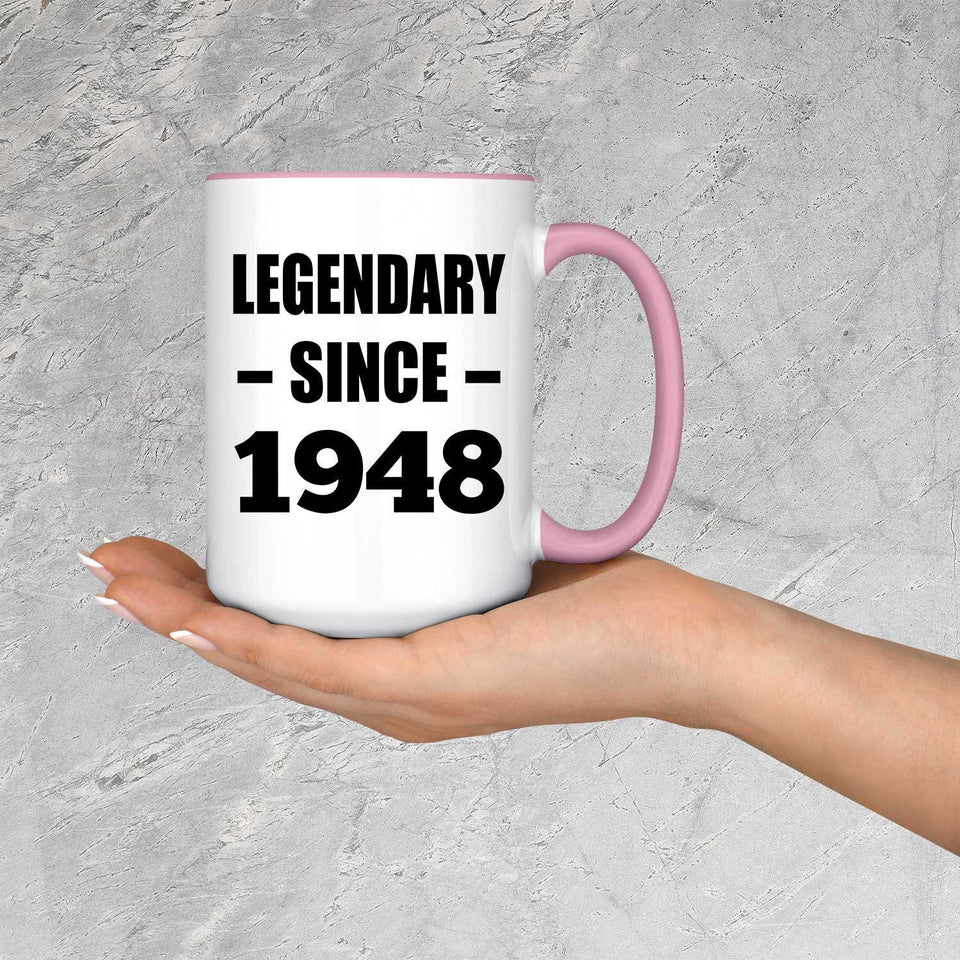 76th Birthday Legendary Since 1948 - 15oz Accent Mug Pink