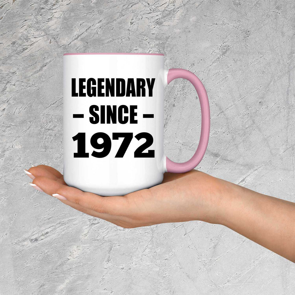 52nd Birthday Legendary Since 1972 - 15oz Accent Mug Pink
