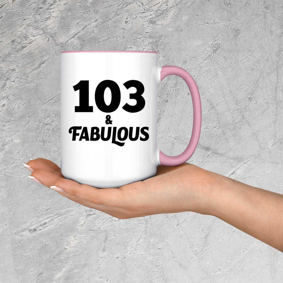 103rd Birthday 103 & Fabulous - 15oz Accent Mug Pink