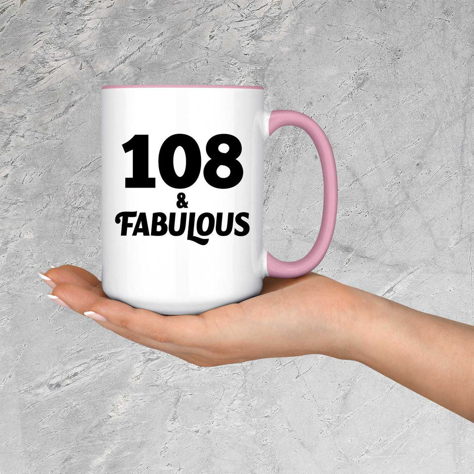 108th Birthday 108 & Fabulous - 15oz Accent Mug Pink