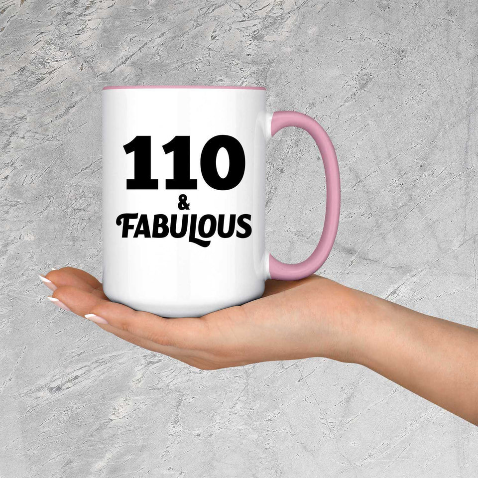 110th Birthday 110 & Fabulous - 15oz Accent Mug Pink