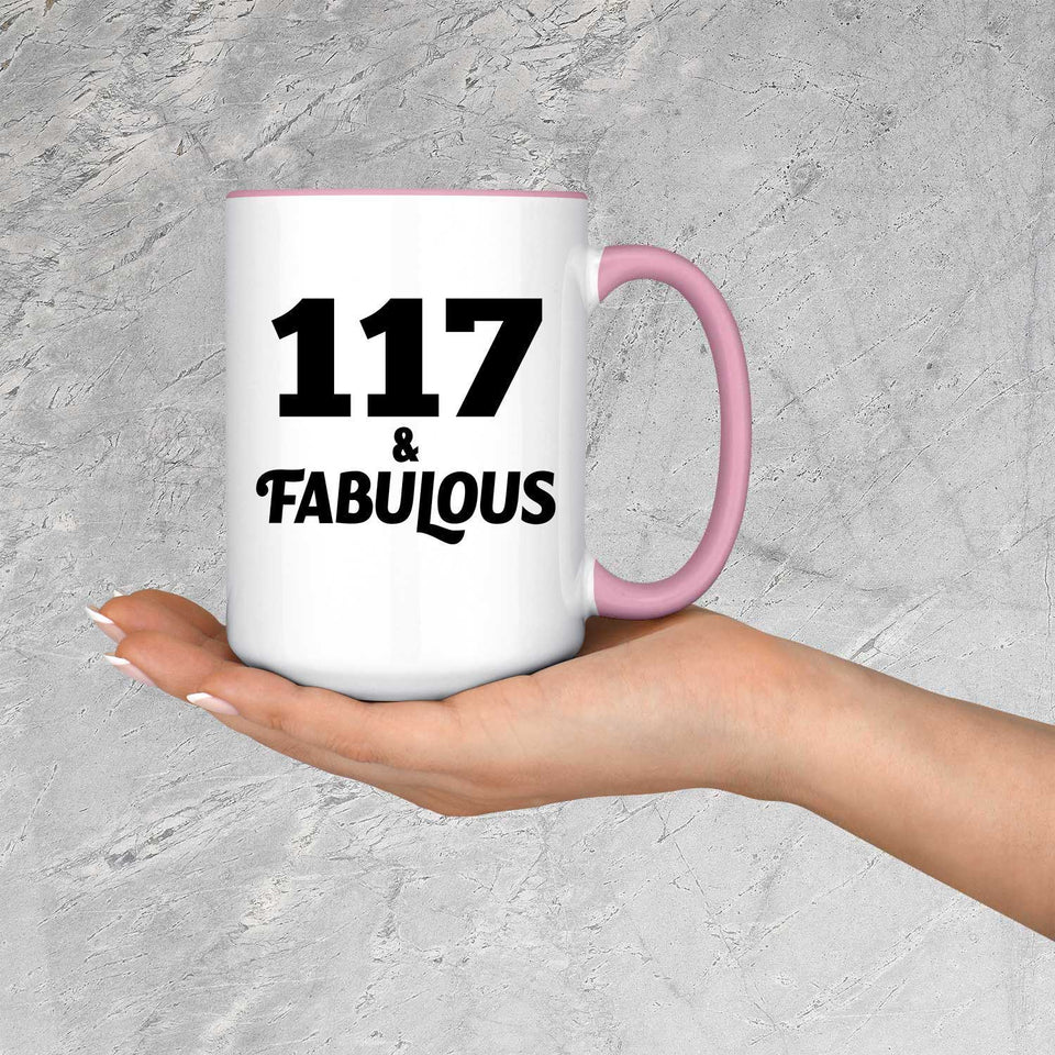 117th Birthday 117 & Fabulous - 15oz Accent Mug Pink