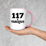 117th Birthday 117 & Fabulous - 15oz Accent Mug Pink