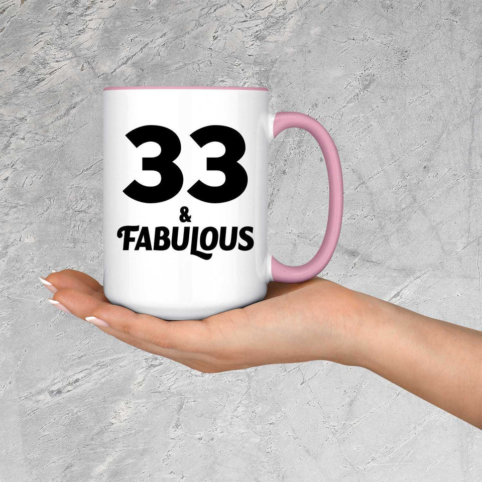 33rd Birthday 33 & Fabulous - 15oz Accent Mug Pink