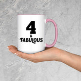 4th Birthday 4 & Fabulous - 15oz Accent Mug Pink