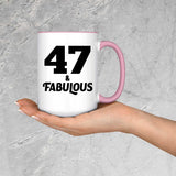 47th Birthday 47 & Fabulous - 15oz Accent Mug Pink