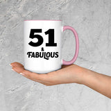51st Birthday 51 & Fabulous - 15oz Accent Mug Pink