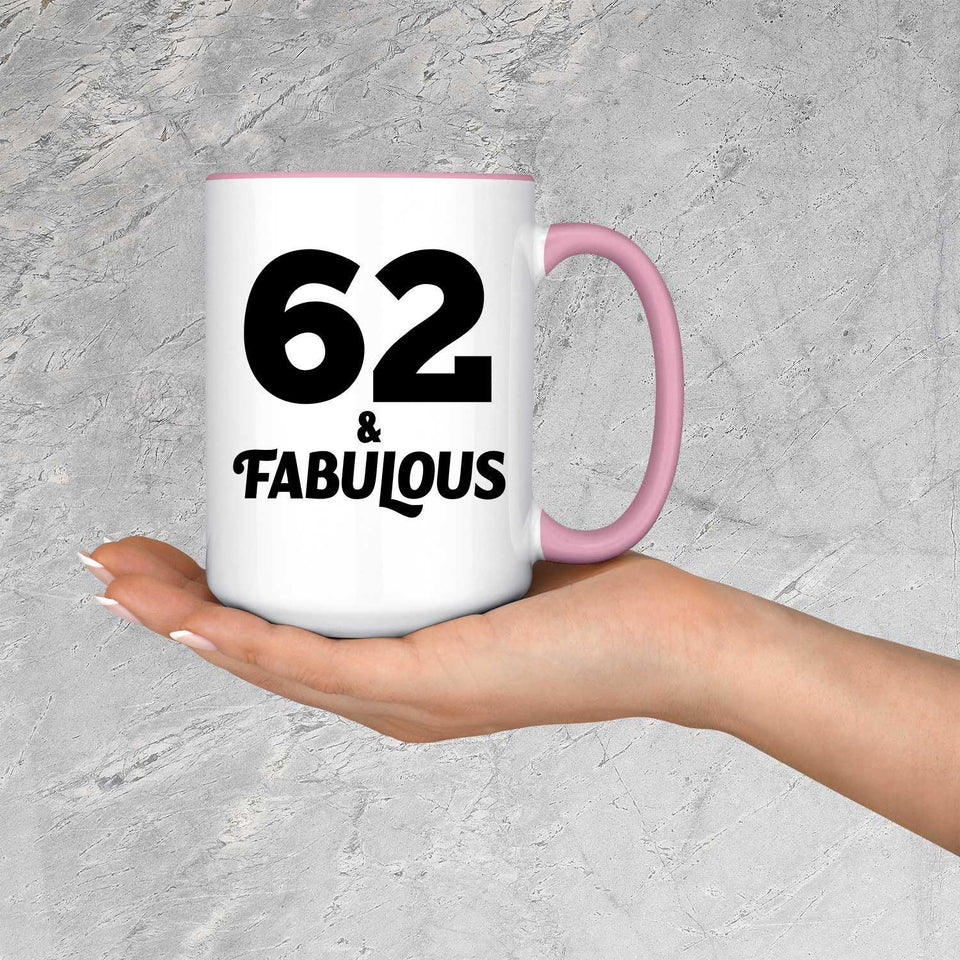 62nd Birthday 62 & Fabulous - 15oz Accent Mug Pink