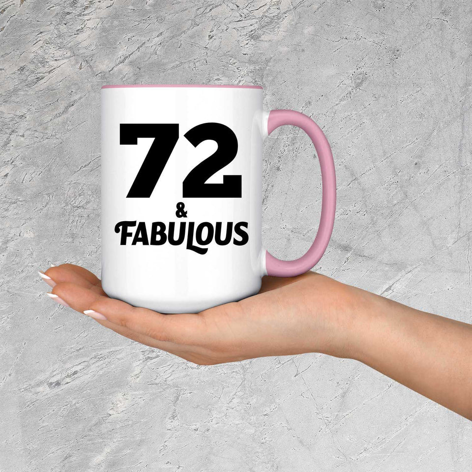 72nd Birthday 72 & Fabulous - 15oz Accent Mug Pink