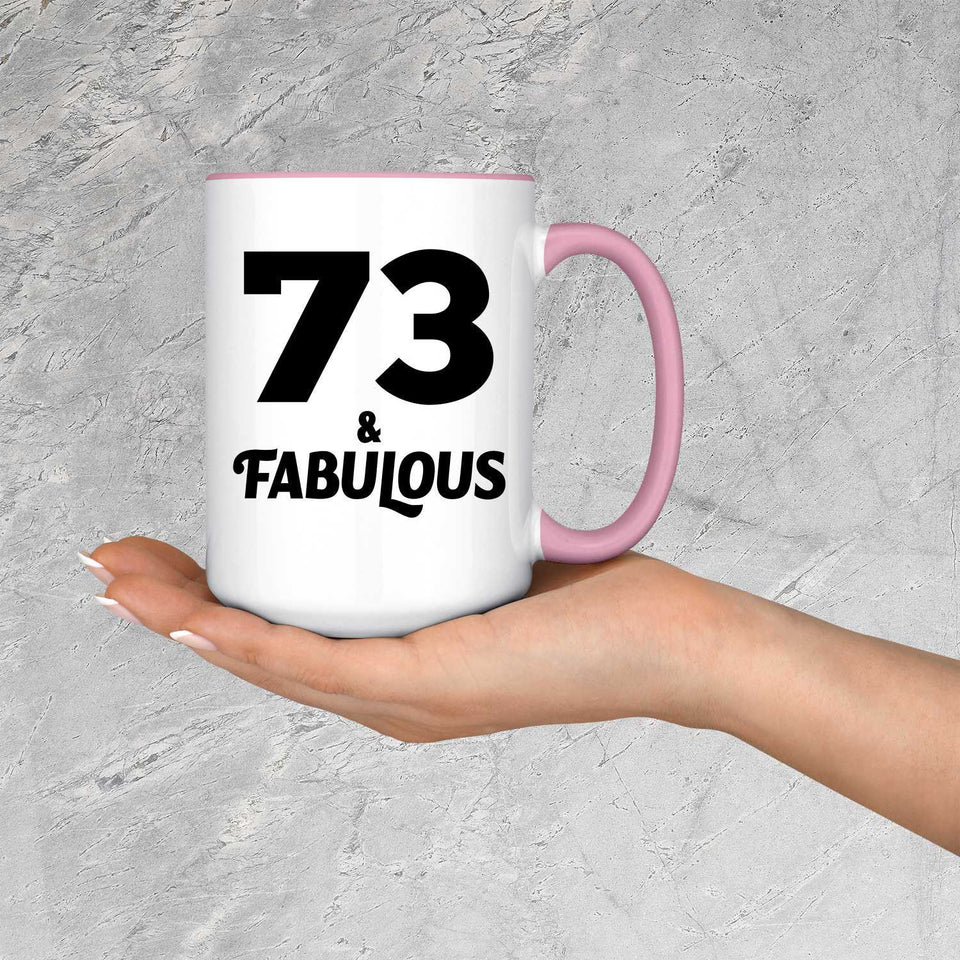 73rd Birthday 73 & Fabulous - 15oz Accent Mug Pink