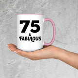 75th Birthday 75 & Fabulous - 15oz Accent Mug Pink
