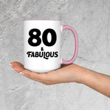 80th Birthday 80 & Fabulous - 15oz Accent Mug Pink