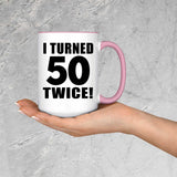 100th Birthday I Turned 50 Twice - 15oz Accent Mug Pink