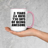 2nd Birthday 2 Years 24 Months 730 Days Of Awesome - 15oz Accent Mug Pink