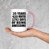 35th Birthday 35 Years 420 Months 12783 Days Of Awesome - 15oz Accent Mug Pink