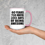 60th Birthday 60 Years 720 Months 21915 Days Of Awesome - 15oz Accent Mug Pink