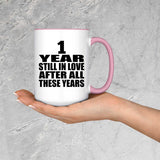 1st Anniversary 1 Year Still In Love After These Years - 15oz Accent Mug Pink