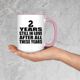 2nd Anniversary 2 Years Still In Love After These Years - 15oz Accent Mug Pink