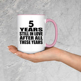 5th Anniversary 5 Years Still In Love After These Years - 15oz Accent Mug Pink