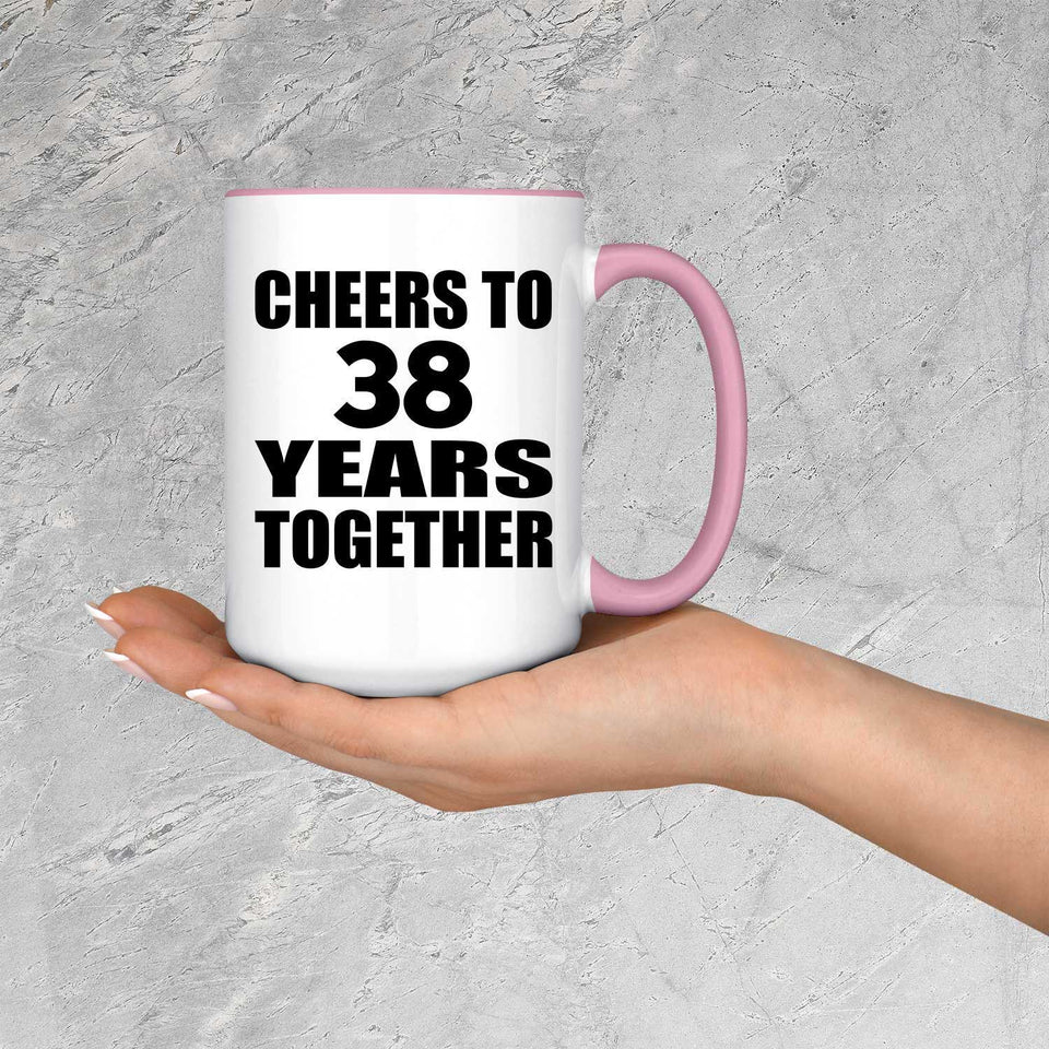 38th Anniversary Cheers To 38 Years Together - 15oz Accent Mug Pink