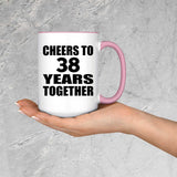 38th Anniversary Cheers To 38 Years Together - 15oz Accent Mug Pink