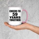 59th Anniversary Cheers To 59 Years Together - 15oz Accent Mug Pink