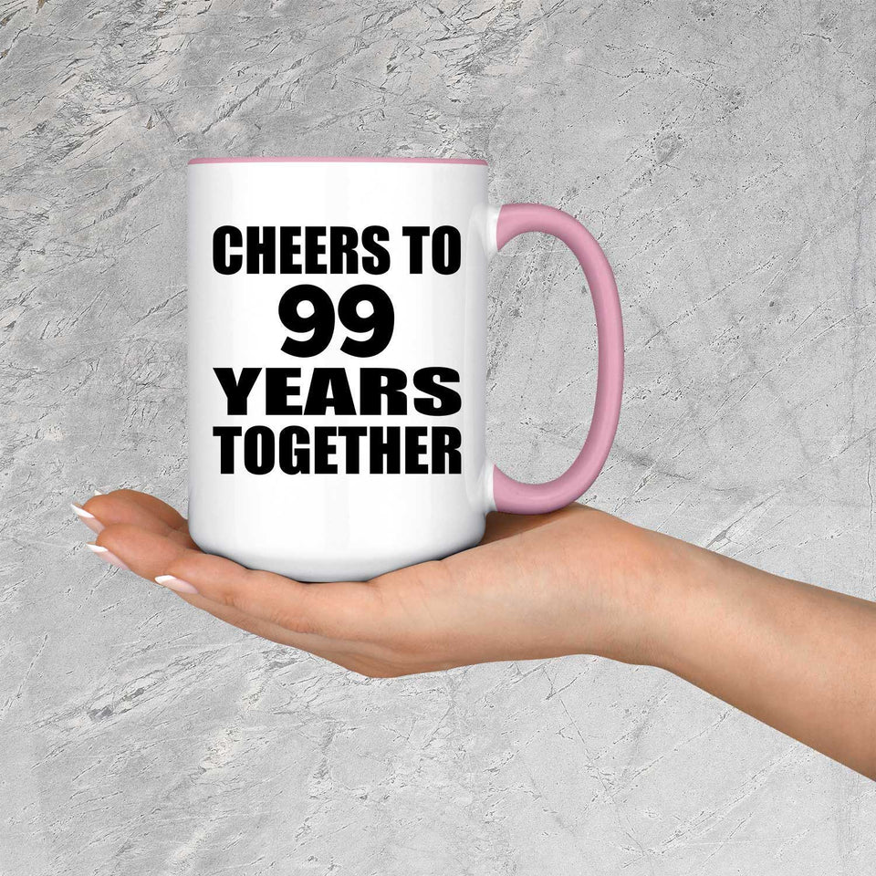 99th Anniversary Cheers To 99 Years Together - 15oz Accent Mug Pink