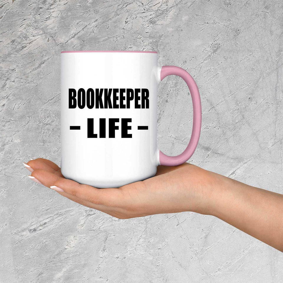Bookkeeper Life - 15oz Accent Mug Pink