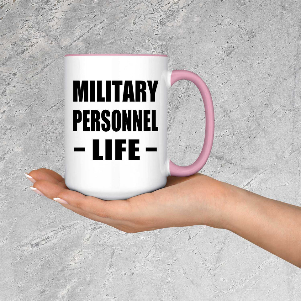 Military Personnel Life - 15oz Accent Mug Pink