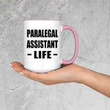 Paralegal Assistant Life - 15oz Accent Mug Pink