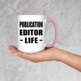 Publication Editor Life - 15oz Accent Mug Pink
