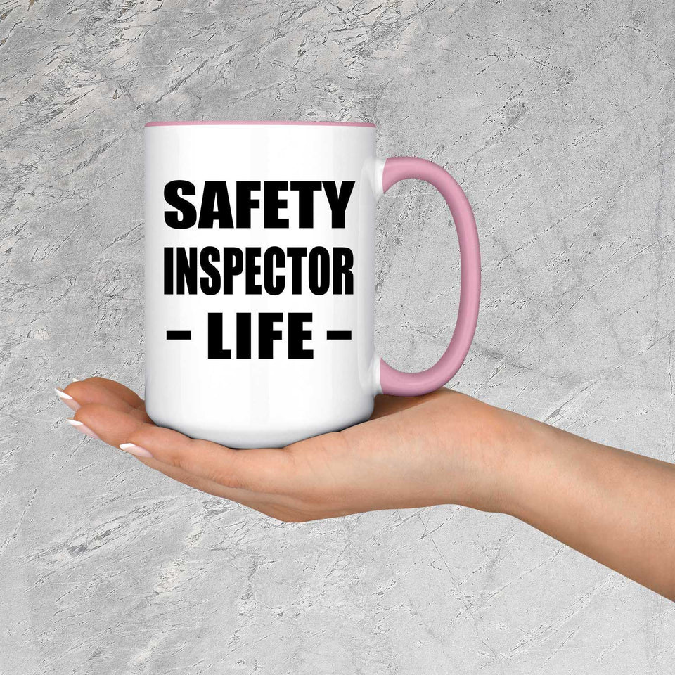 Safety Inspector Life - 15oz Accent Mug Pink
