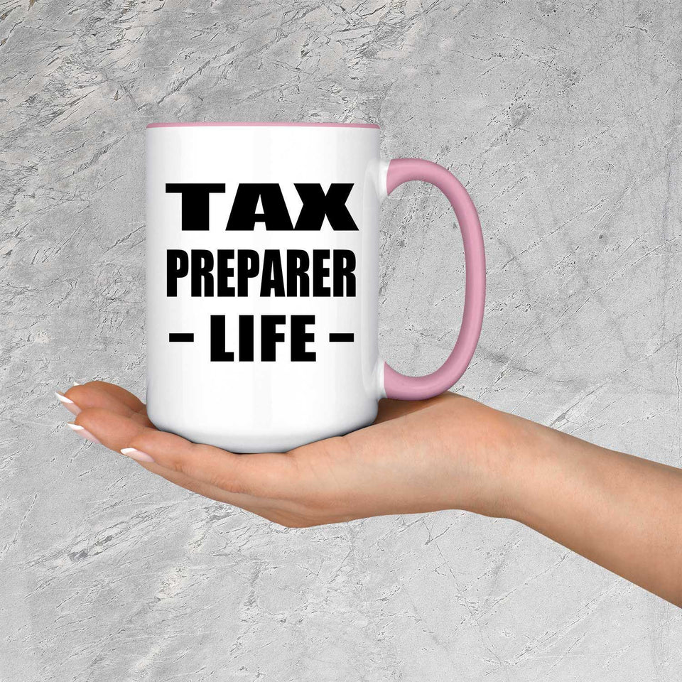 Tax Preparer Life - 15oz Accent Mug Pink