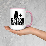 A+ Speech Pathologist - 15oz Accent Mug Pink