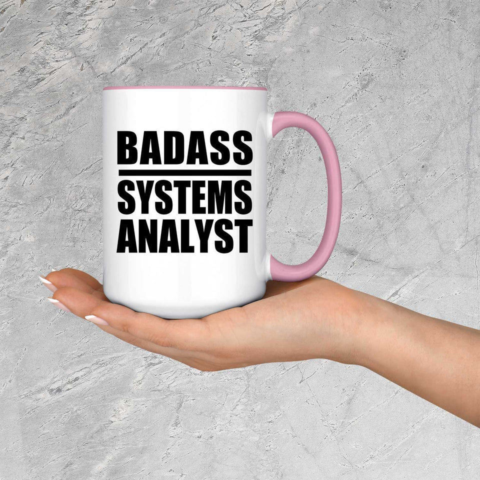 Badass Systems Analyst - 15oz Accent Mug Pink