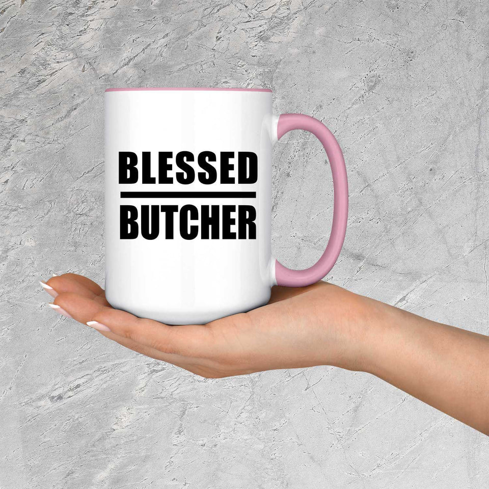 Blessed Butcher - 15oz Accent Mug Pink