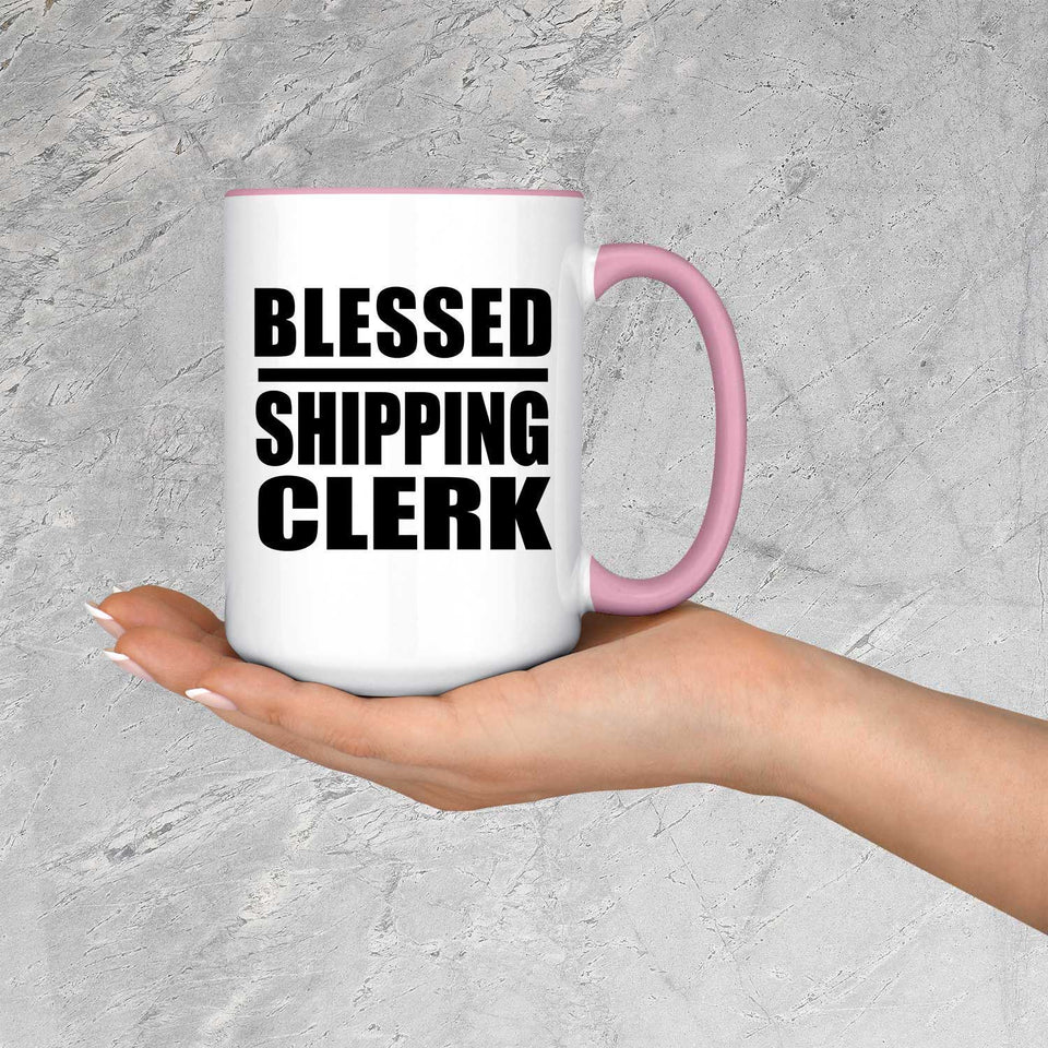 Blessed Shipping Clerk - 15oz Accent Mug Pink